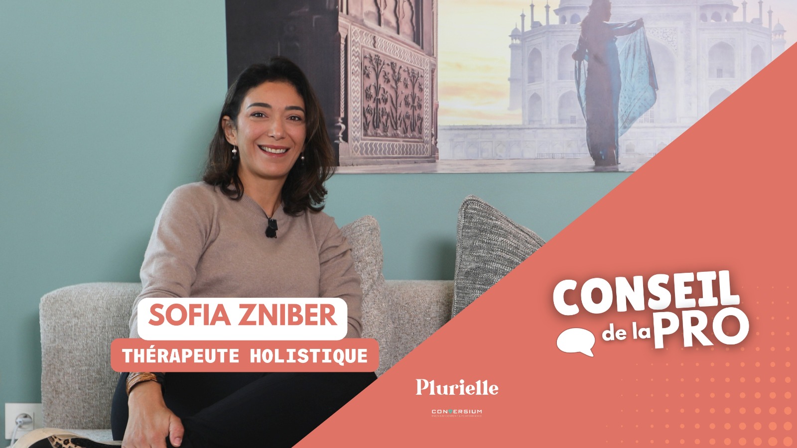 Conseil de la Pro - Sofia Zniber Thérapeute holistique