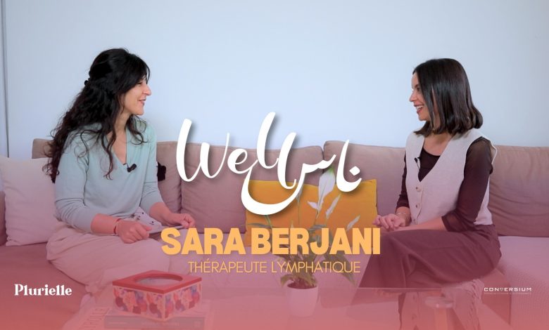 Interview Well'Nass avec Sara Berjani Thérapeute Lymphatique