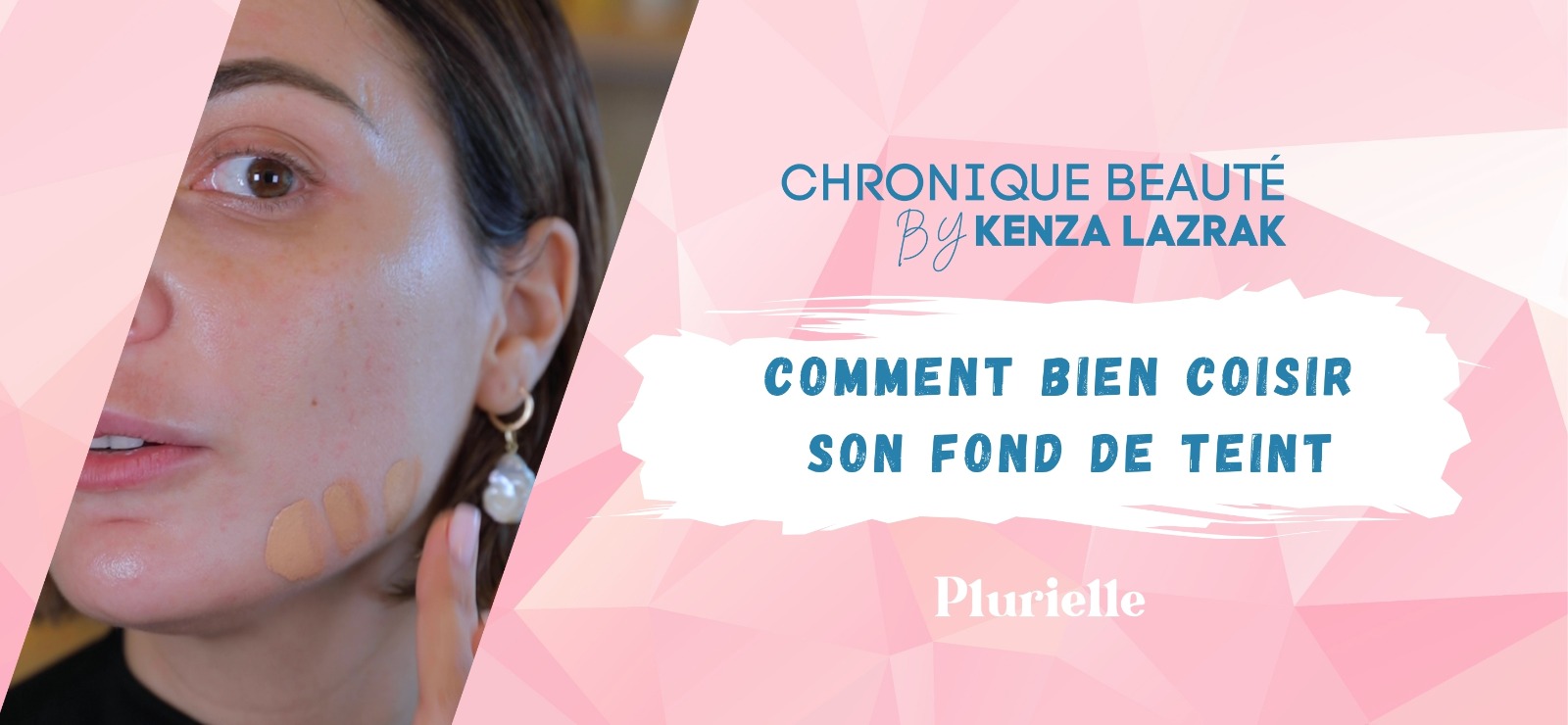 La chronique beauté de kenza Lazrak