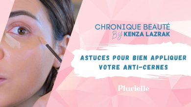 la chronique beauté de kenza Lazrak _ L'anti cerne