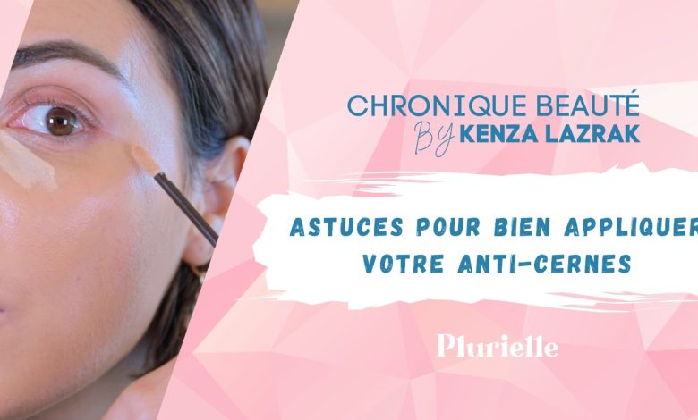 la chronique beauté de kenza Lazrak _ L'anti cerne