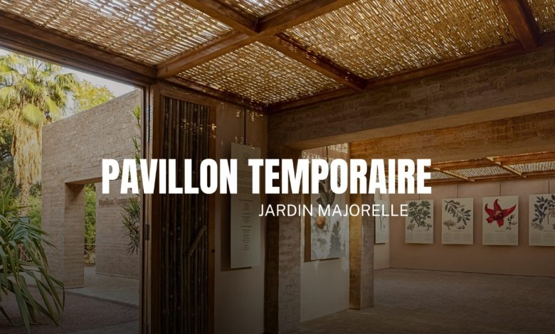 Le pavillon temporaire du jardin Majorelle