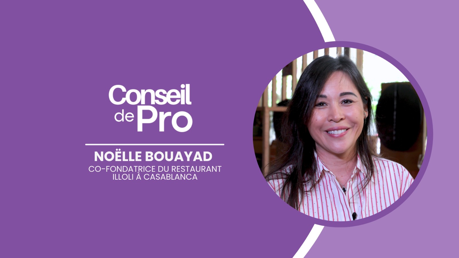 Conseil de Pro - Noëlle Bouayad
